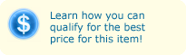Learn how you can qualify for the best price for this item!